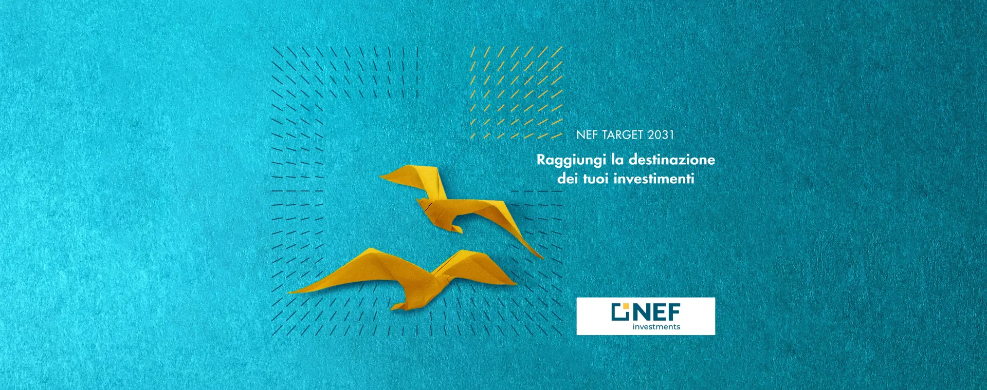 NEF Target 2031: raggiungi la destinazione dei tuoi investimenti 
